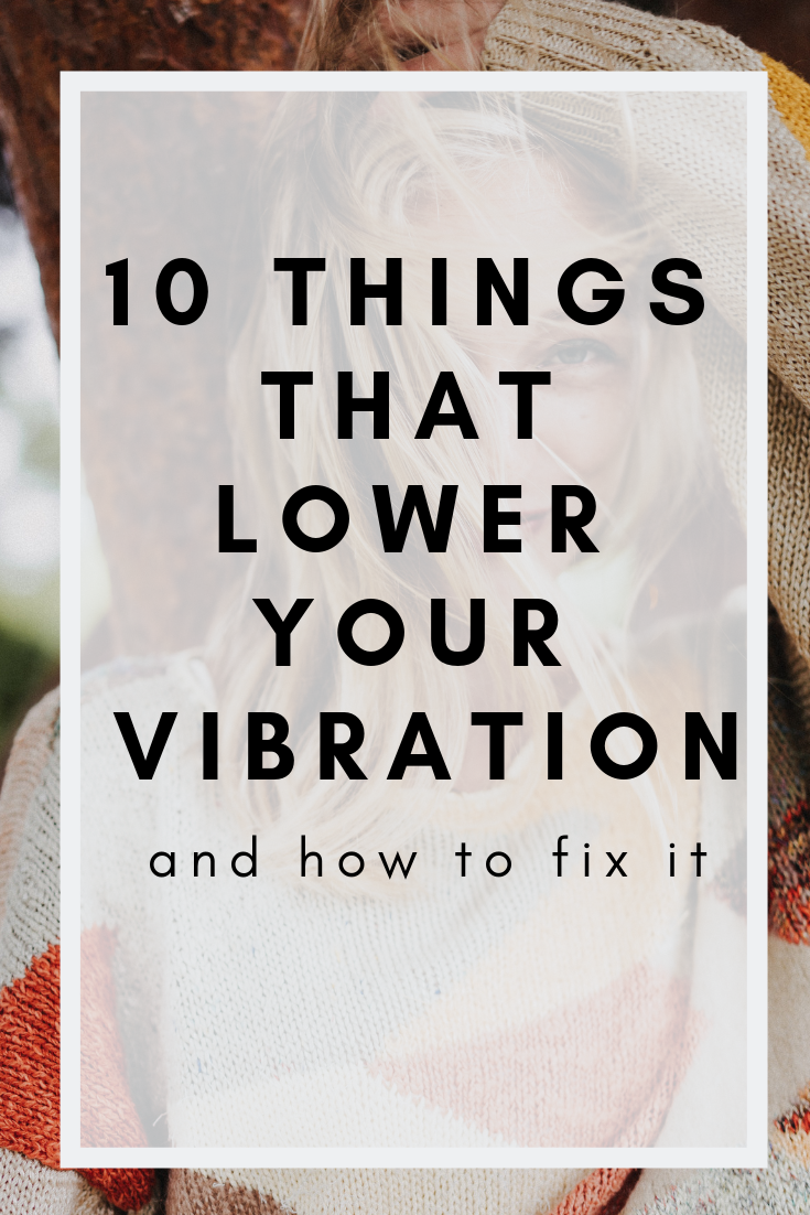 10 things that lower your vibration (1) The Wildflower Hippie